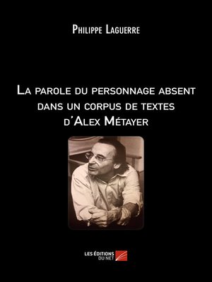 cover image of La parole du personnage absent dans un corpus de textes d'Alex Métayer